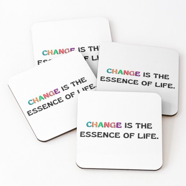 Item preview, Change is the essence of life. designed and sold by DedsStudio.