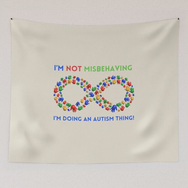 Item preview, I'm Not Misbehaving, I'm Doing an Autism Thing! designed and sold by Goddess888.