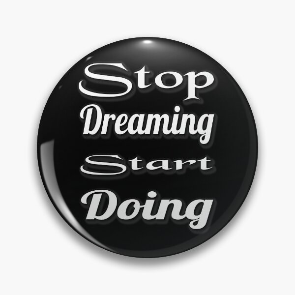 Item preview, Stop Dreaming, Start Doing: Motivational Quote designed and sold by Zakrytos ★★★★★.