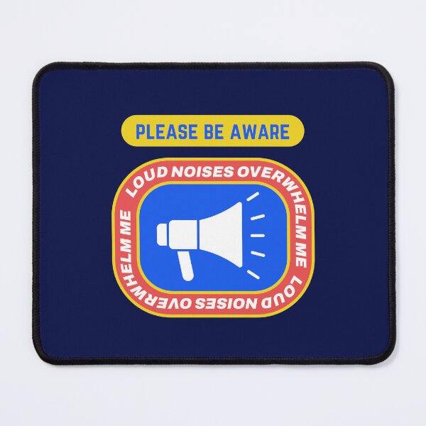 Item preview, Loud Noises Overwhelm Me: Be Aware, Be Kind designed and sold by Goddess888.