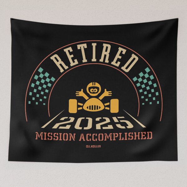 Item preview, Retired 2025 – Mission Accomplished (Retiree / Retirement Entry / 4C) designed and sold by MrFaulbaum.