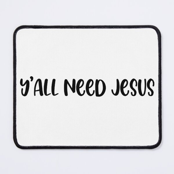 Item preview, Y’all Need Jesus 3.0 designed and sold by echoemma.