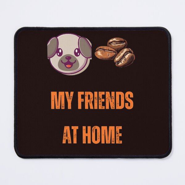Item preview, My Friends at Home - Introvert Dog and Coffee Humor designed and sold by NileNova.