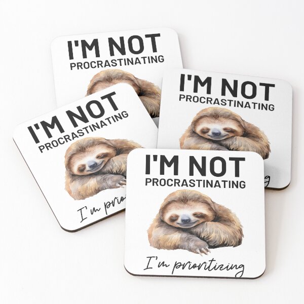 Item preview, I`m Not  Procrastinating, I`m Prioritizing  Sloth Humor designed and sold by Anniko Art Studio.
