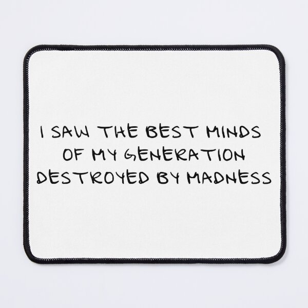 Item preview, Opening of Howl by Allen Ginsberg Poem Best Minds of my Generation designed and sold by octagon.