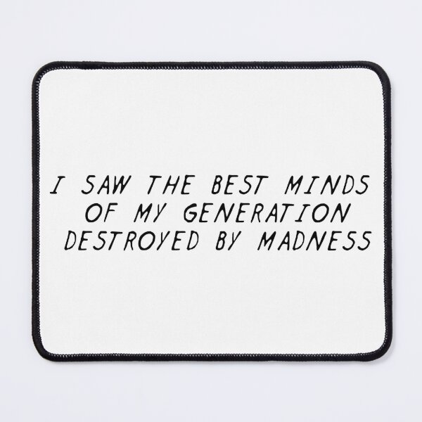 Item preview, Opening of Howl by Allen Ginsberg Poem Best Minds of my Generation designed and sold by octagon.