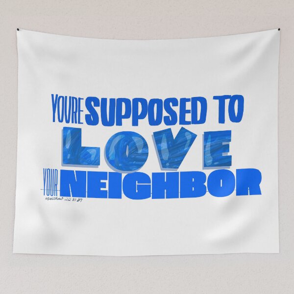 Item preview, Youre supposed to love your neighbor designed and sold by RedRiverValley.