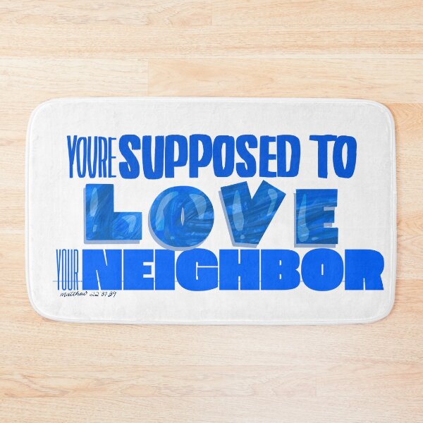 Item preview, Youre supposed to love your neighbor designed and sold by RedRiverValley.