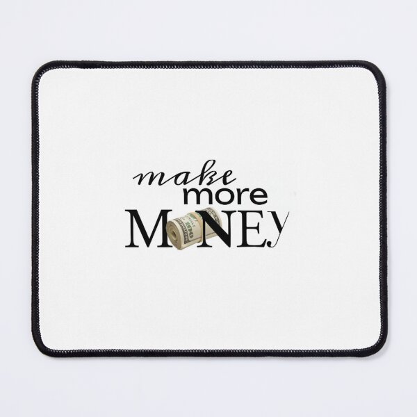 Item preview, Make more money designed and sold by AbstractArielle.