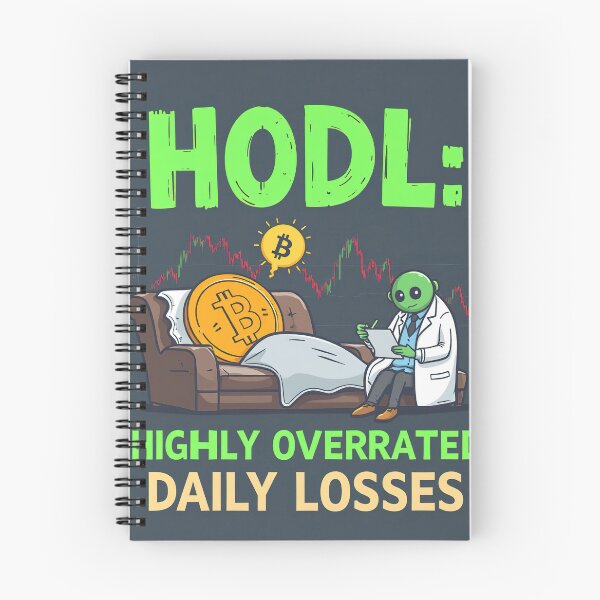 Item preview, HODL: Highly Overrated Daily Losses designed and sold by RK - Shop.