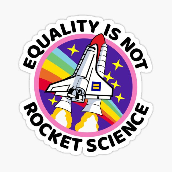 Item preview, Equality is not rocket science designed and sold by Radical Buttons.