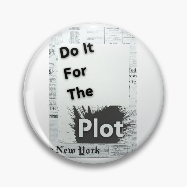 Item preview, Do It For The Plot New York Newsprint Typography Design designed and sold by DazzledPenguin.