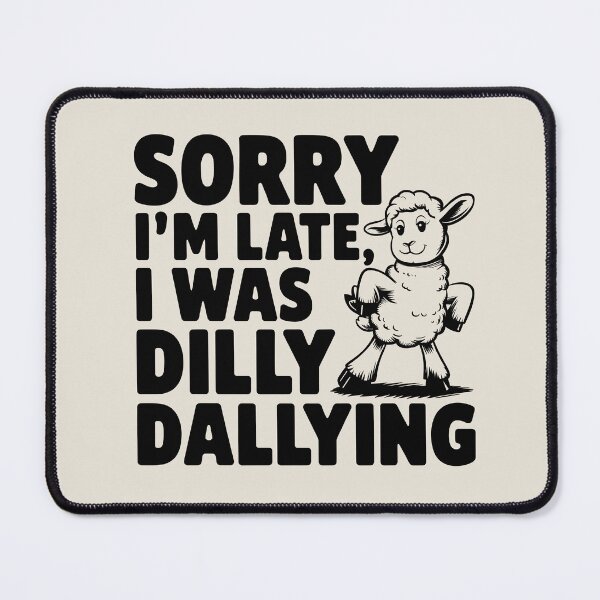 Item preview, Sorry I'm Late I Was Dilly Dallying Cute Lamb designed and sold by AniArtPL.