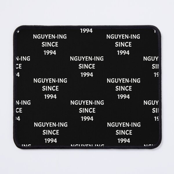 Item preview, Nguyening since 1994, funny Vietnamese name wordplay designed and sold by Merchattack.
