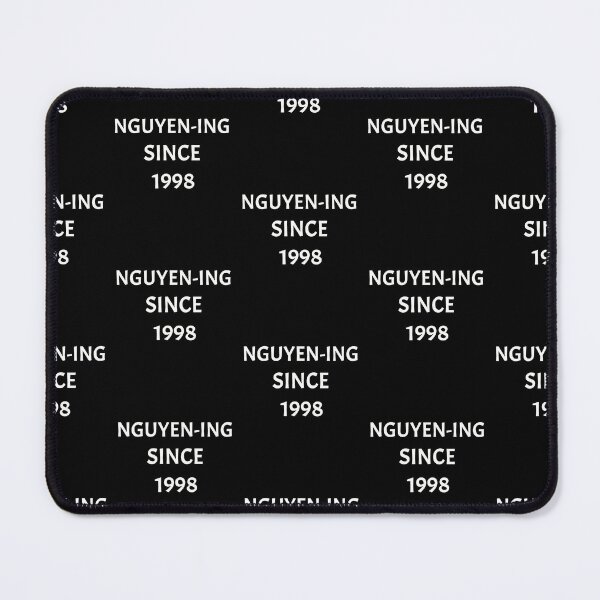 Item preview, Nguyening since 1998, funny Vietnamese name wordplay designed and sold by Merchattack.
