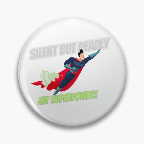 Item preview, Silent But Deadly - My Superpower!  designed and sold by Artisticoncept.