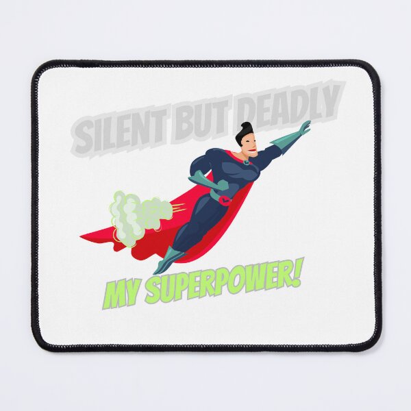 Item preview, Silent But Deadly - My Superpower!  designed and sold by Artisticoncept.