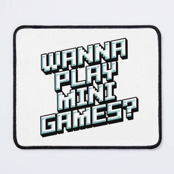 Item preview, Wanna Play Mini Games Fun Gaming Design designed and sold by Fashion Flair.
