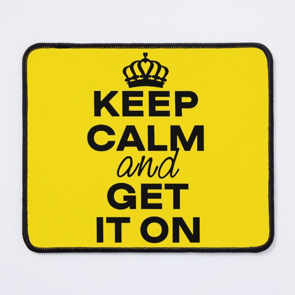 Item preview, Keep Calm and Get It On designed and sold by UA-Shirts.