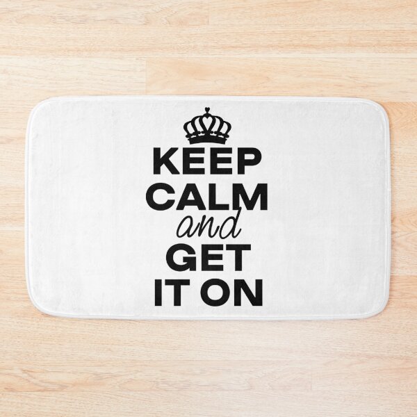 Item preview, Keep Calm and Get It On designed and sold by UA-Shirts.