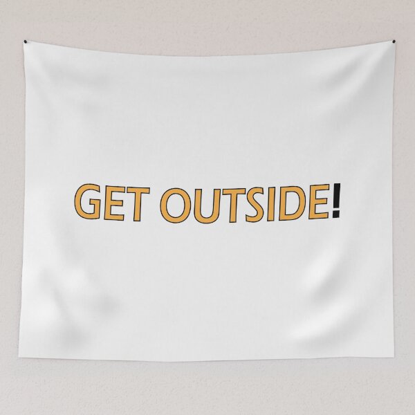Item preview, GET OUTSIDE! designed and sold by Positive Mindzet!.