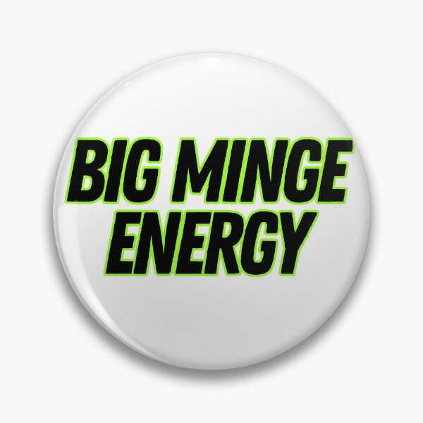 Item preview, big minge energy tiktok meme culture funny rap designed and sold by Alyn8.