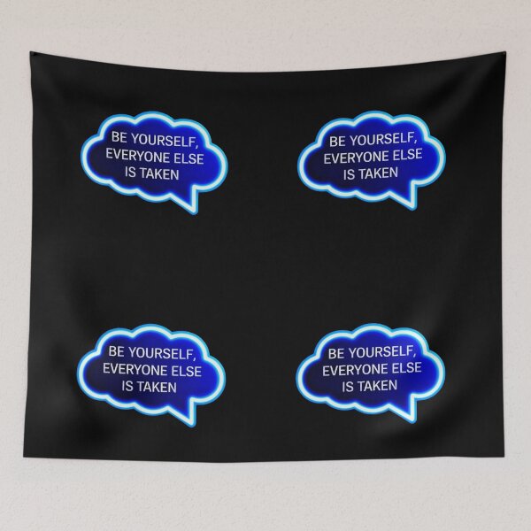 Item preview, Be Yourself, Everyone Else is Taken 4 designed and sold by Zeir Shop.