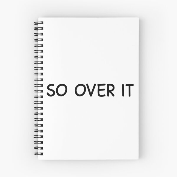 Item preview, SO OVER IT designed and sold by designing01Ar3.