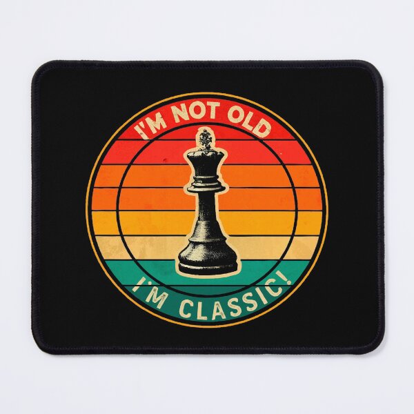 Item preview, I'm Not Old, I'm Classic — Funny Chess Birthday Design designed and sold by chesstopia.