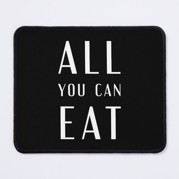 Item preview, ALL YOU CAN EAT, Unique designed and sold by villacreativa.