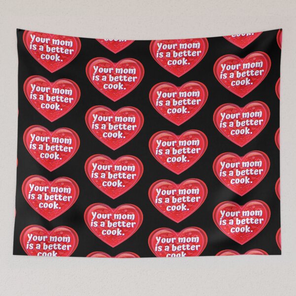 Item preview, HEARRT:  Your mom is a better cook. - funny valentines signs designed and sold by DesignsFromTW-S.