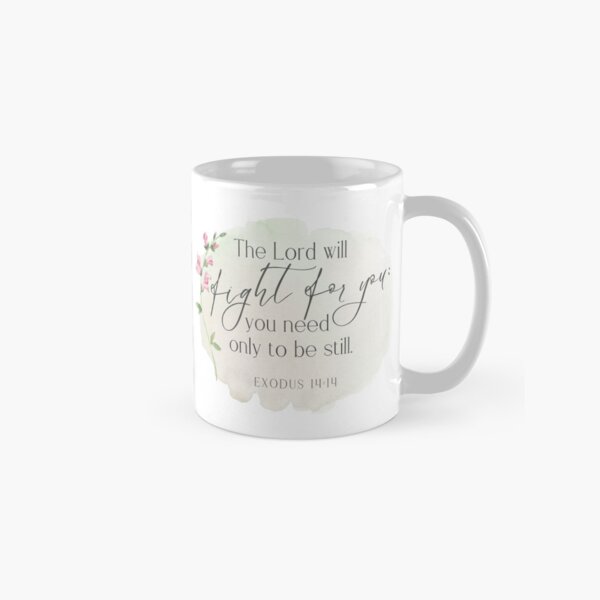 Item preview, The Lord will fight for you Exodus 14:!4 designed and sold by DreamyHouse.