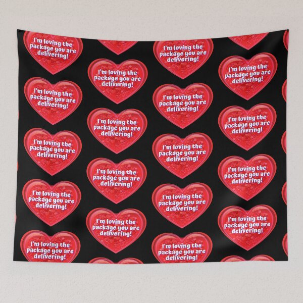 Item preview, HEART:  I'm loving the package you are delivering! - funny valentines signs designed and sold by DesignsFromTW-S.