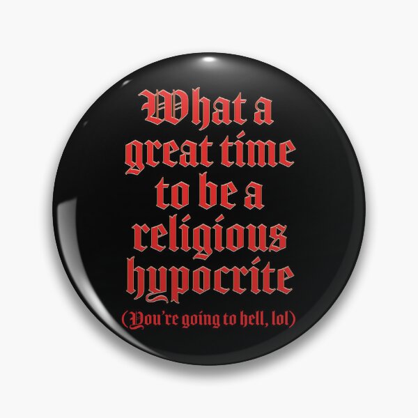 Item preview, What a great time to be a religious hypocrite designed and sold by Signs for Dark Times.