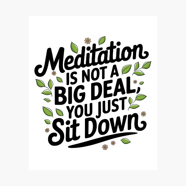 Item preview, Funny Meditation Quote - You Just Sit Down designed and sold by BaliChili.