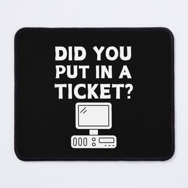 Item preview, Did You Open a Ticket? designed and sold by Serbin.