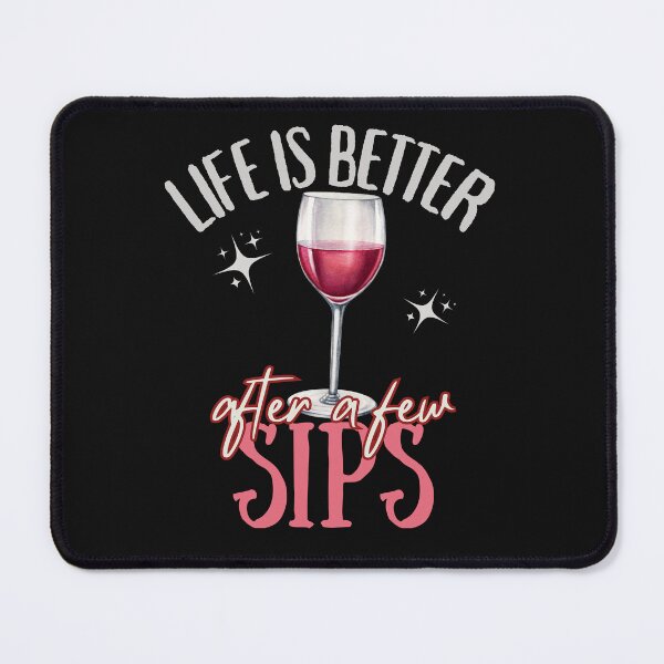 Item preview, Life Is Better After Few Sips Wine Lover designed and sold by SharpThreadZ.