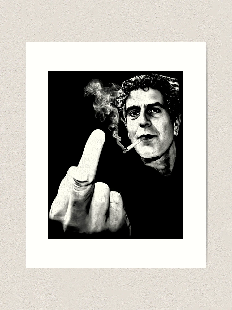 Anthony Bourdain Smoking + FU