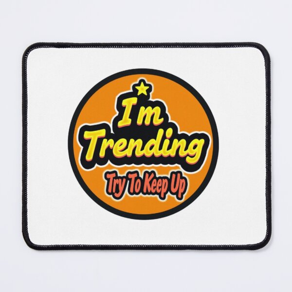 Item preview, Catch Me If You Can, I’m Trending designed and sold by PopPrismDesigns.