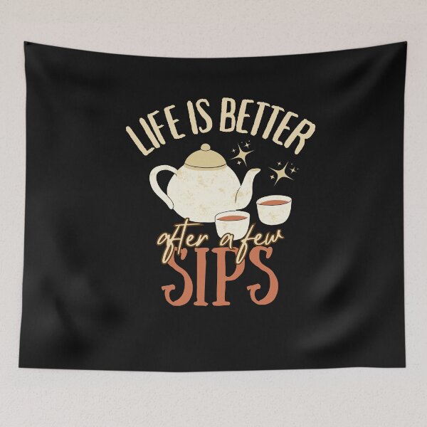 Item preview, Life Is Better After Few Sips Tea Lover designed and sold by SharpThreadZ.
