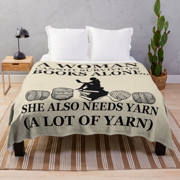 Item preview, A Woman Cannot Survive On Books Alone She Also Needs Yarn designed and sold by Alexaltay.