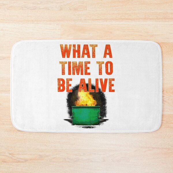 Item preview, What a time to be alive designed and sold by Signs for Dark Times.