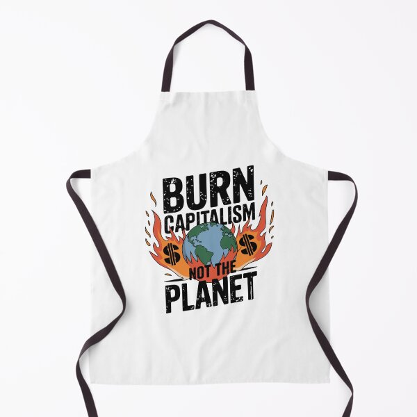 Item preview, Burn Capitalism Not The Planet - Climate Change designed and sold by Mateusz Majcherek.