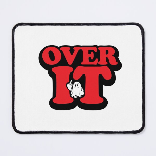 Item preview, Over It designed and sold by ThatAngryGhost.
