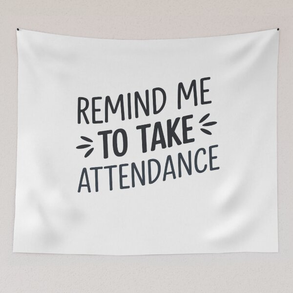 Item preview, Remind me to take attendance designed and sold by Mateusz Majcherek.