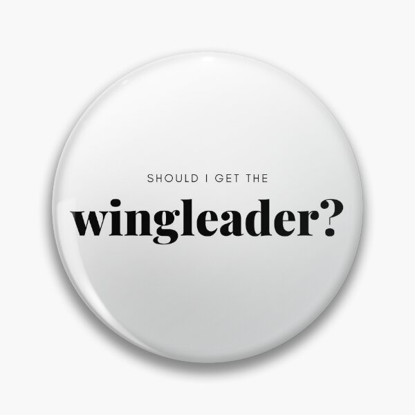 Item preview, SHOULD I GET THE wingleader designed and sold by ciarameadows.