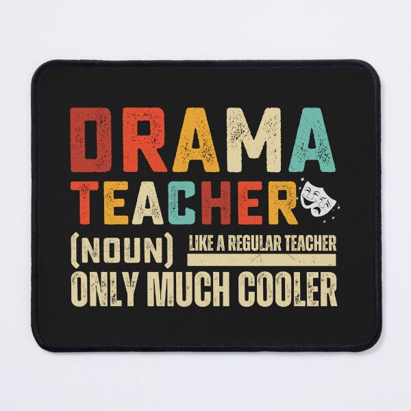 Item preview, Drama Teacher, Like A Regular Teacher, Only Much Cooler designed and sold by AlienOccupation.