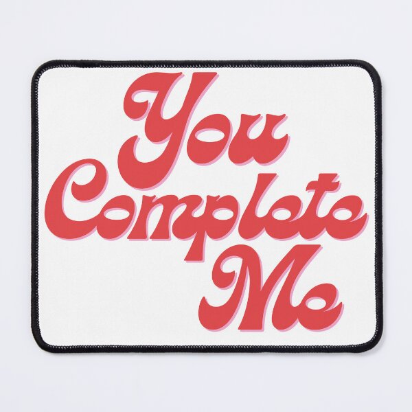 Item preview, You complete me designed and sold by Just Noodlin'.