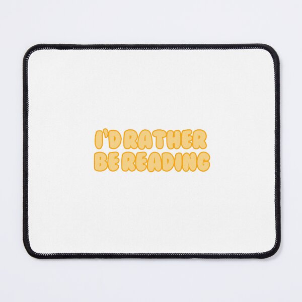 Item preview, i'd rather be reading designed and sold by madebysam :).