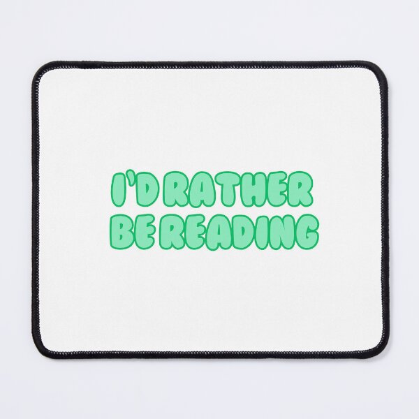 Item preview, i'd rather be reading designed and sold by madebysam :).